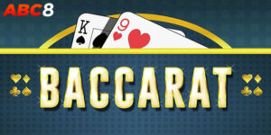 Baccarat ABC8 - Tận Hưởng Trò Chơi Trong Một Nốt Nhạc