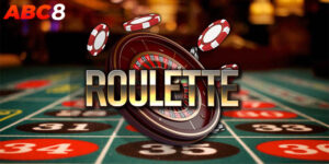 Roullete ABC8 - Tận Hưởng Những Ván Chơi Nhanh Chóng
